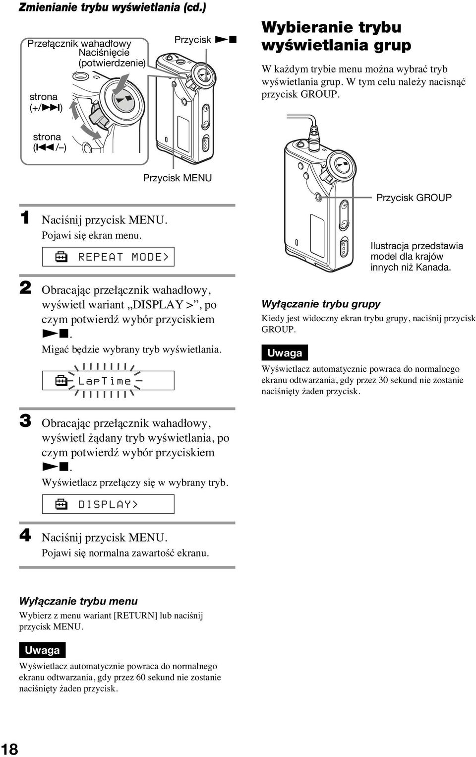 W tym celu nale y nacisnàç przycisk GROUP. (./ ) ode Przycisk MENU Przycisk GROUP 1 NaciÊnij przycisk MENU. Pojawi si ekran menu.