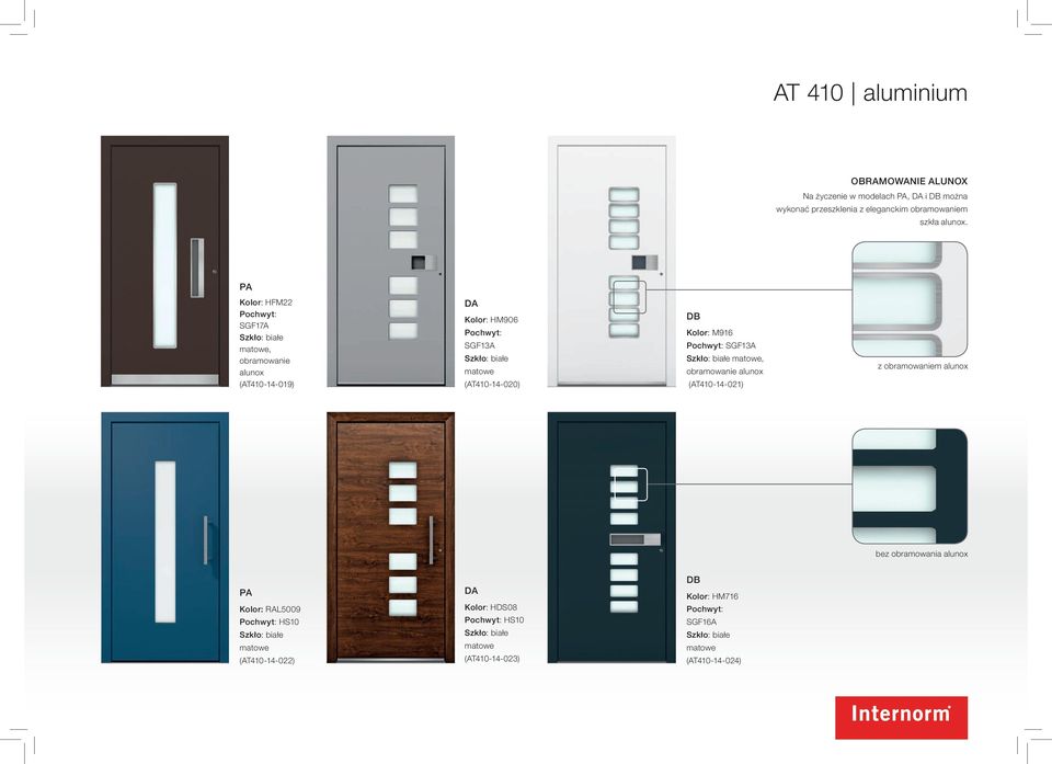 Pa Kolor: hfm22 SGF17A, obramowanie alunox (AT410-14-019) Da Kolor: hm906 SGF13A (AT410-14-020) DB Kolor: m916