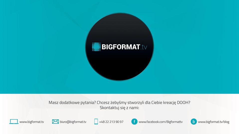 Skontaktuj się z nami: www.bigformat.