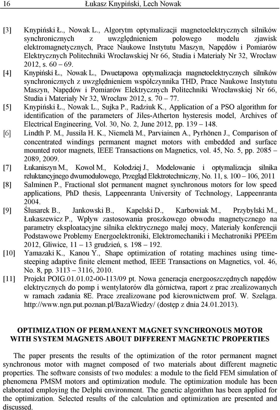 Politechniki Wrocławskiej Nr 66, Studia i Materiały Nr 32, Wrocław 2012, s. 60 69. [4] Knypiński Ł., Nowak L.