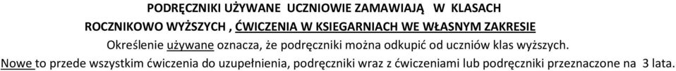 można odkupić od uczniów klas wyższych.