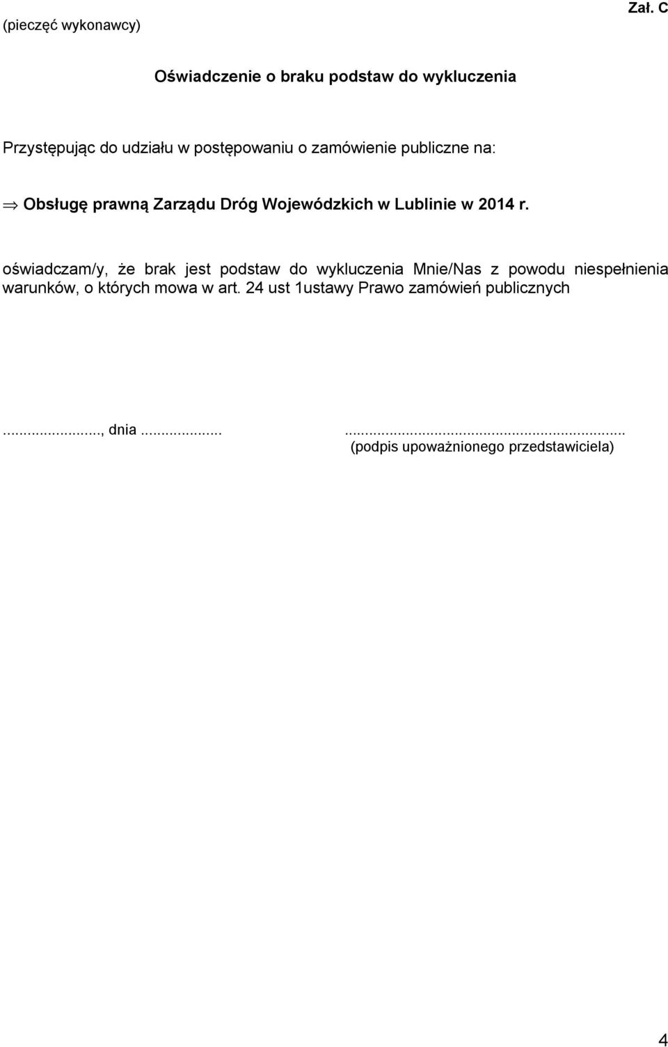 publiczne na: Obsługę prawną Zarządu Dróg Wojewódzkich w Lublinie w 2014 r.