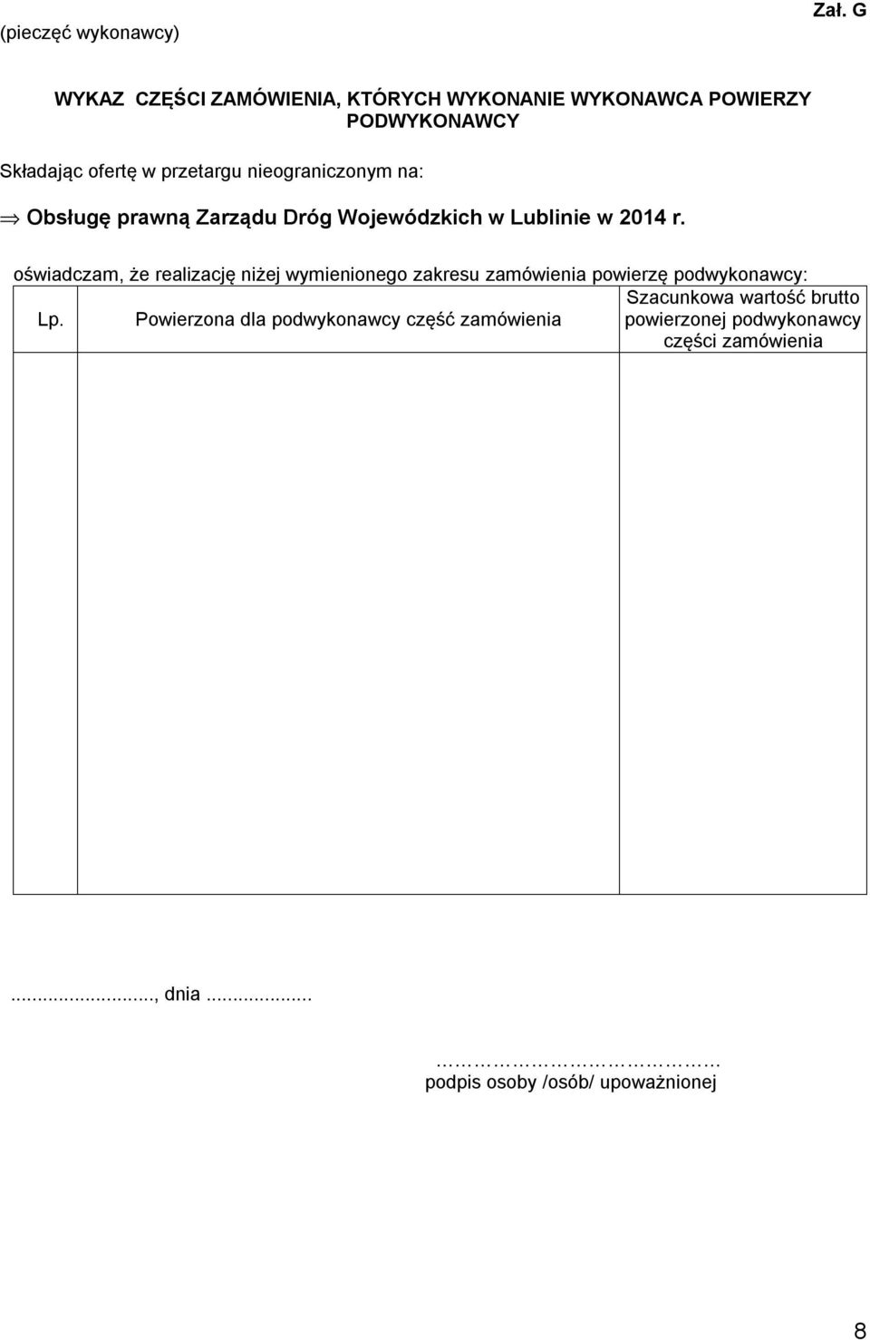 nieograniczonym na: Obsługę prawną Zarządu Dróg Wojewódzkich w Lublinie w 2014 r.