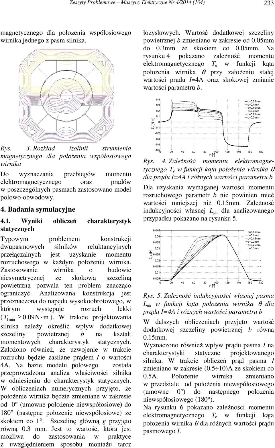 do 0.3mm ze skokiem co 0.05mm.