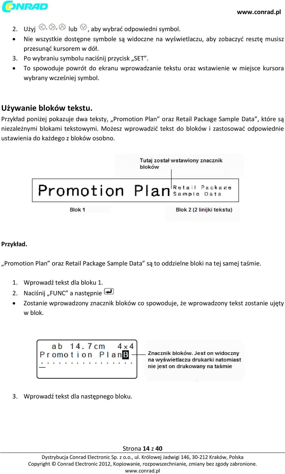 Przykład poniżej pokazuje dwa teksty, Promotion Plan oraz Retail Package Sample Data, które są niezależnymi blokami tekstowymi.
