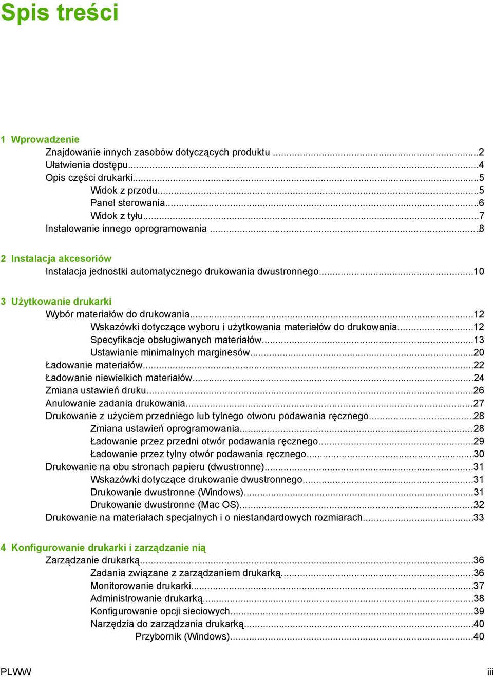 ..12 Wskazówki dotyczące wyboru i użytkowania materiałów do drukowania...12 Specyfikacje obsługiwanych materiałów...13 Ustawianie minimalnych marginesów...20 Ładowanie materiałów.