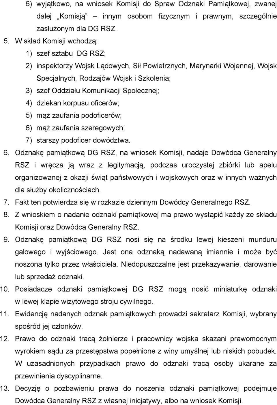 Społecznej; 4) dziekan korpusu oficerów; 5) mąż zaufania podoficerów; 6)