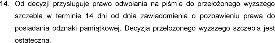 zawiadomienia o pozbawieniu prawa do posiadania odznaki