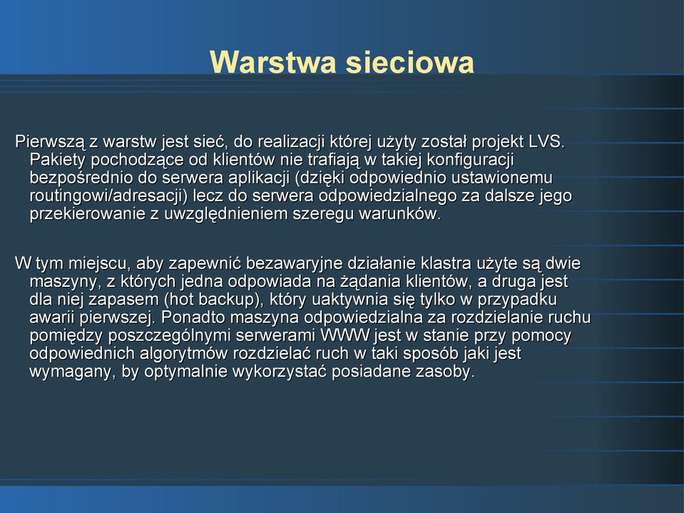 jego przekierowanie z uwzględnieniem szeregu warunków.