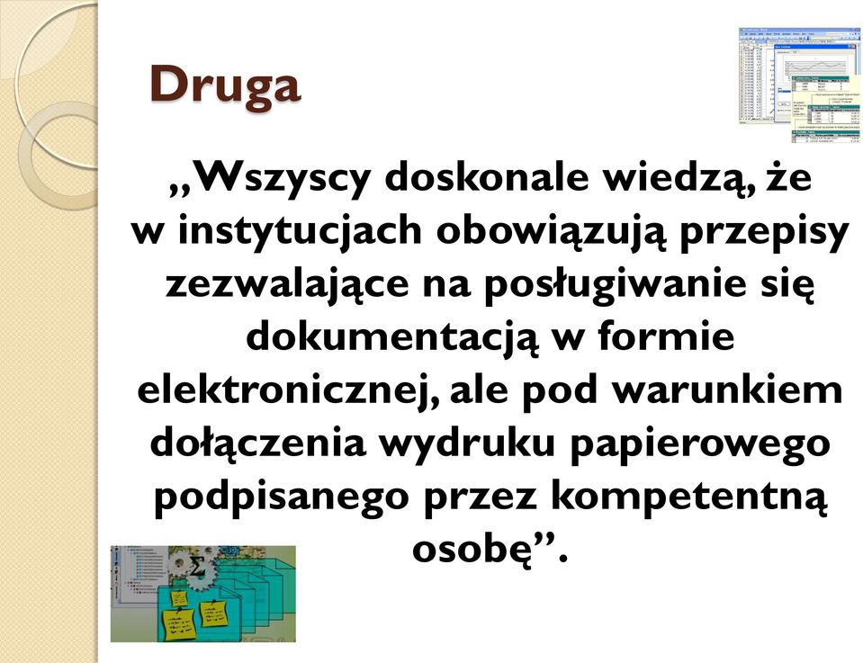 dokumentacją w formie elektronicznej, ale pod warunkiem