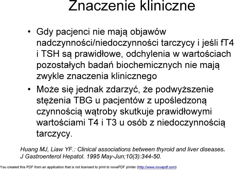 stężenia TBG u pacjentów z upośledzoną czynnością wątroby skutkuje prawidłowymi wartościami T4 i T3 u osób z niedoczynnością