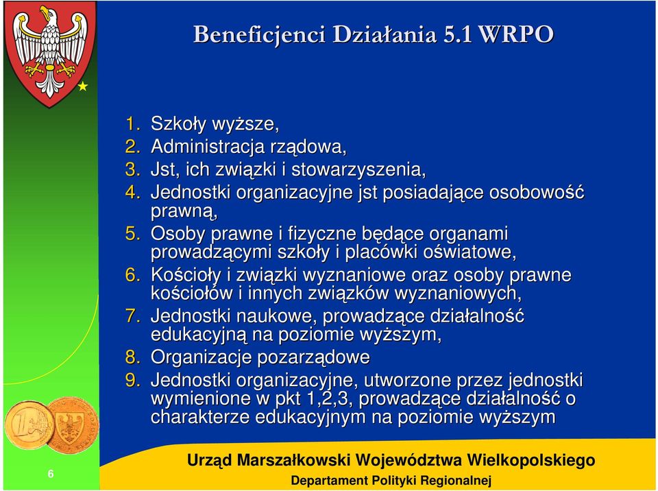 Kościo cioły y i związki zki wyznaniowe oraz osoby prawne kościo ciołów w i innych związk zków w wyznaniowych, 7.