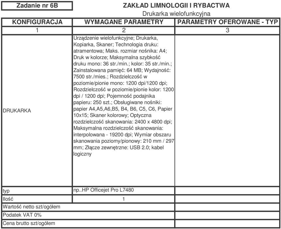 ; Rozdzielczo w poziomie/pionie mono: 1200 dpi/1200 dpi; Rozdzielczo w poziomie/pionie kolor: 1200 dpi / 1200 dpi; Pojemno podajnika papieru: 250 szt.