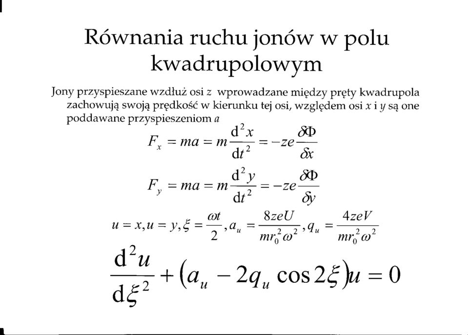 wzglgdem osi x i y s4 one poddawane pr zy spieszeniom a u=x)u- d2u d6' F'=ma-*+ dt' F'