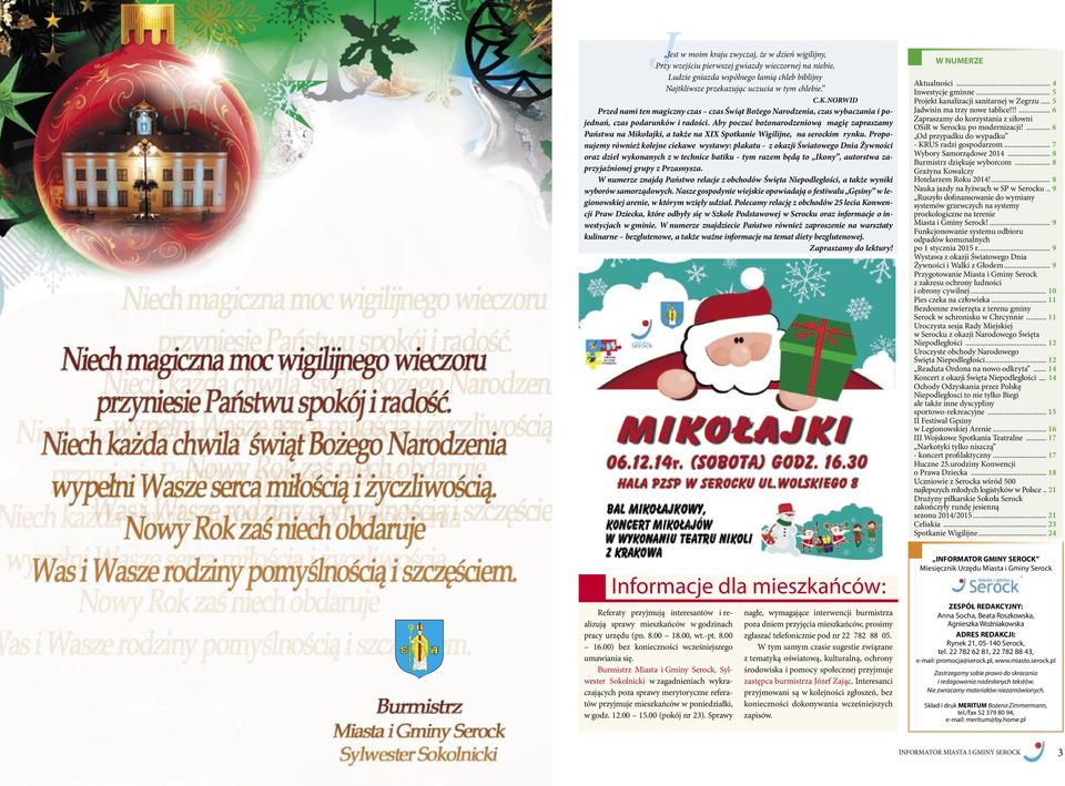 Aby poczuć bożonarodzeniową magię zapraszamy Państwa na Mikołajki, a także na XIX Spotkanie Wigilijne, na serockim rynku.