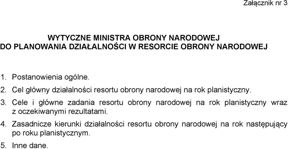 Cele i główne zadania resortu obrony narodowej na rok planistyczny wraz z oczekiwanymi rezultatami. 4.