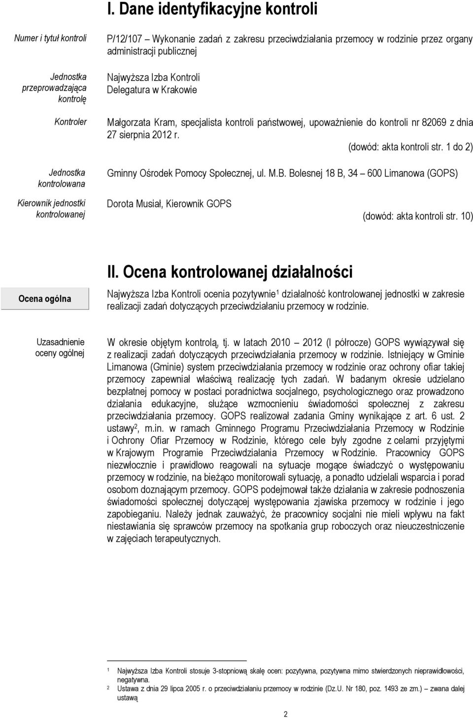 (dowód: akta kontroli str. 1 do 2) Gminny Ośrodek Pomocy Społecznej, ul. M.B.