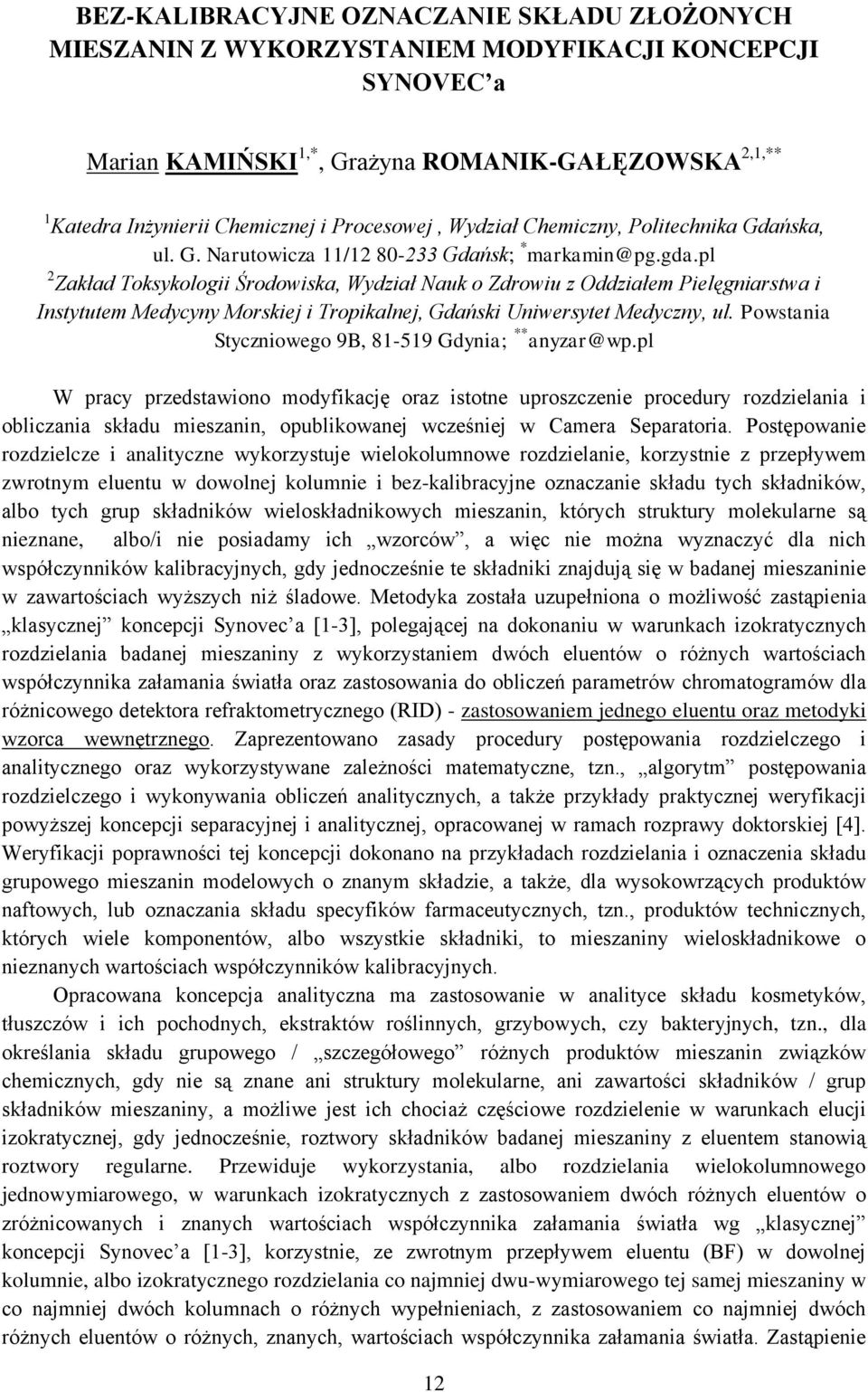 pl 2 Zakład Toksykologii Środowiska, Wydział Nauk o Zdrowiu z Oddziałem Pielęgniarstwa i Instytutem Medycyny Morskiej i Tropikalnej, Gdański Uniwersytet Medyczny, ul.