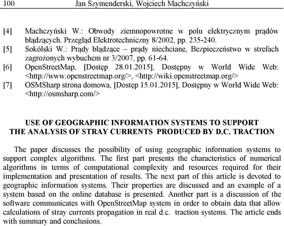 org/>, <http://wiki.openstreetmap.org/> [7] OSMSharp strona domowa, [Dostęp 15.01.2015], Dostępny w World Wide Web: <http://osmsharp.