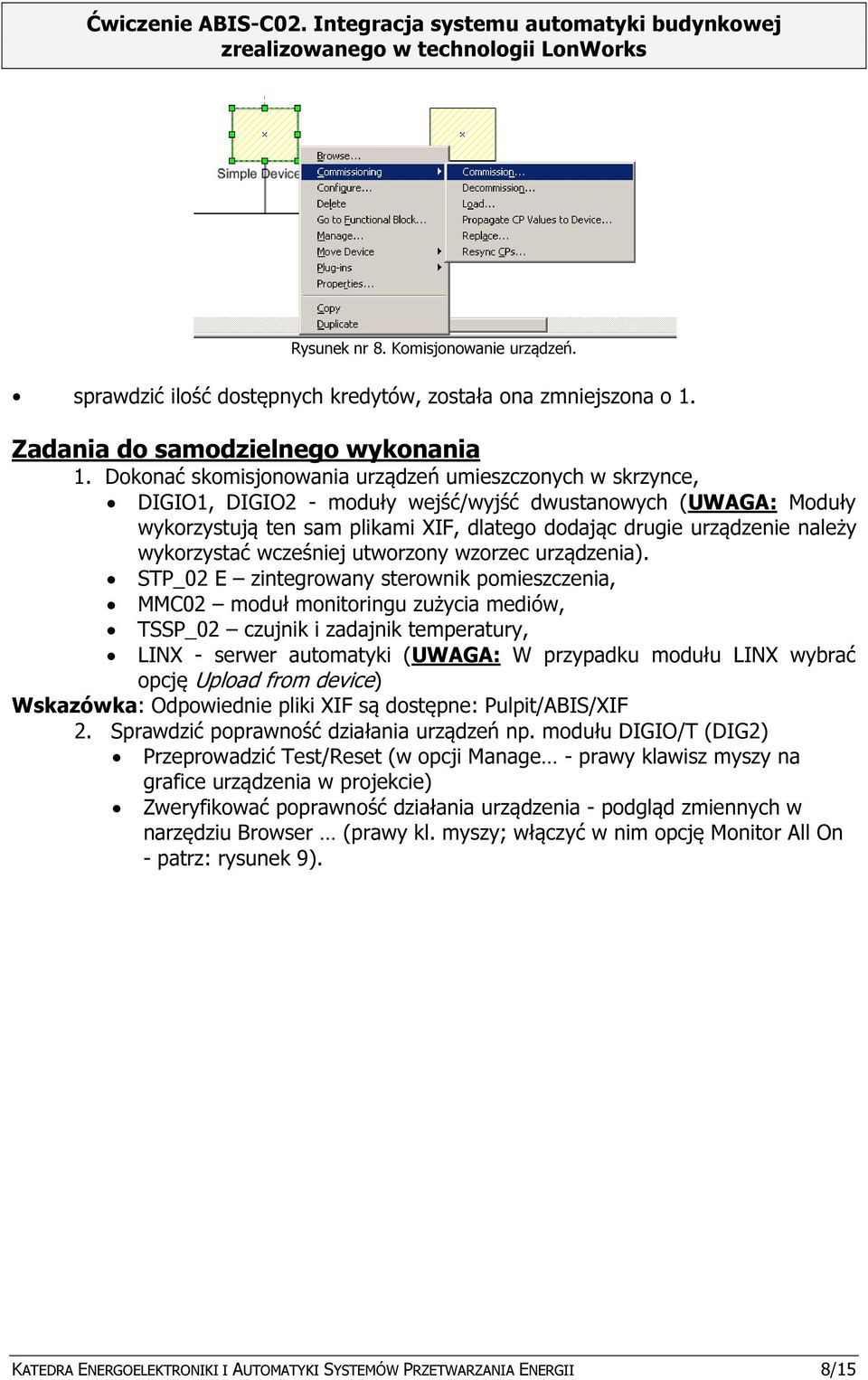 wykorzystać wcześniej utworzony wzorzec urządzenia).