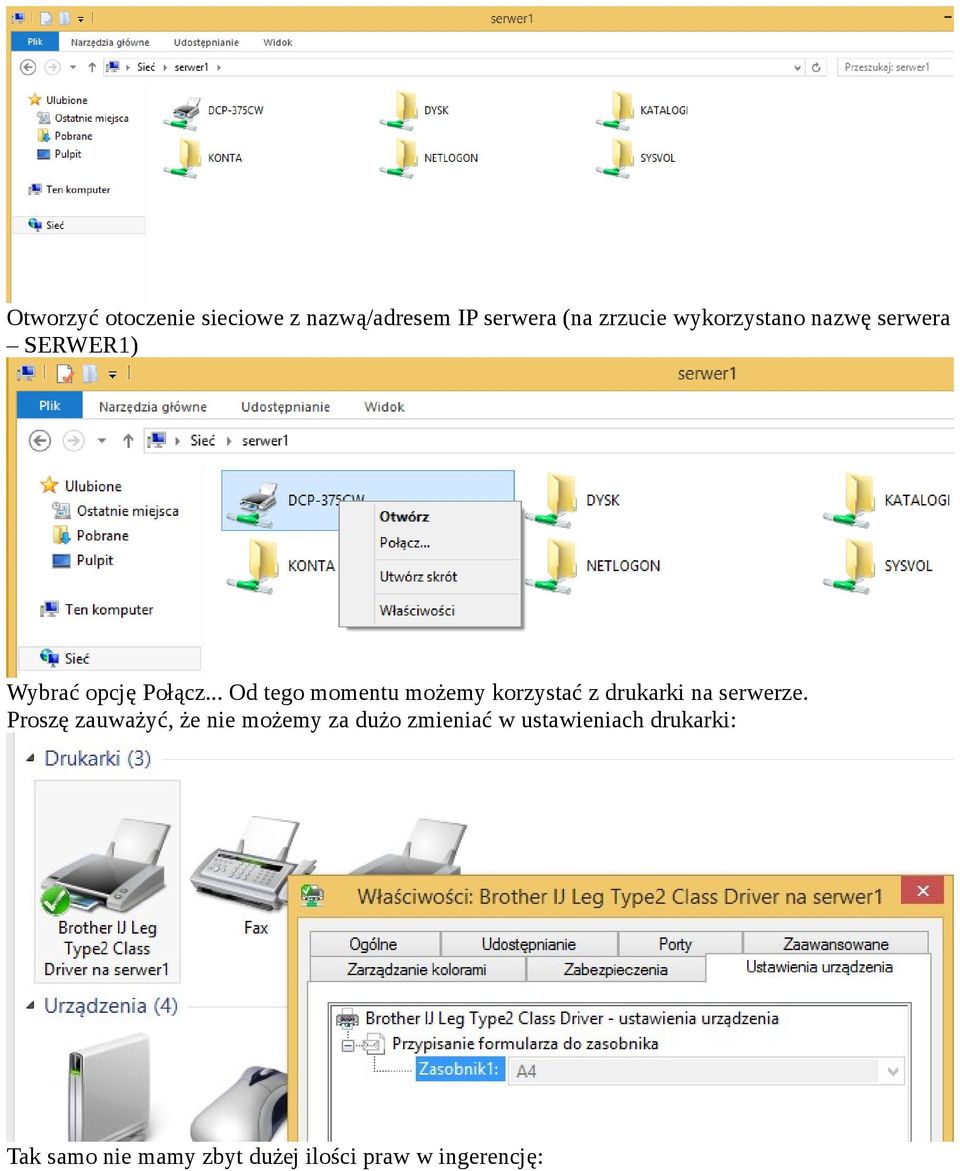 .. Od tego momentu możemy korzystać z drukarki na serwerze.
