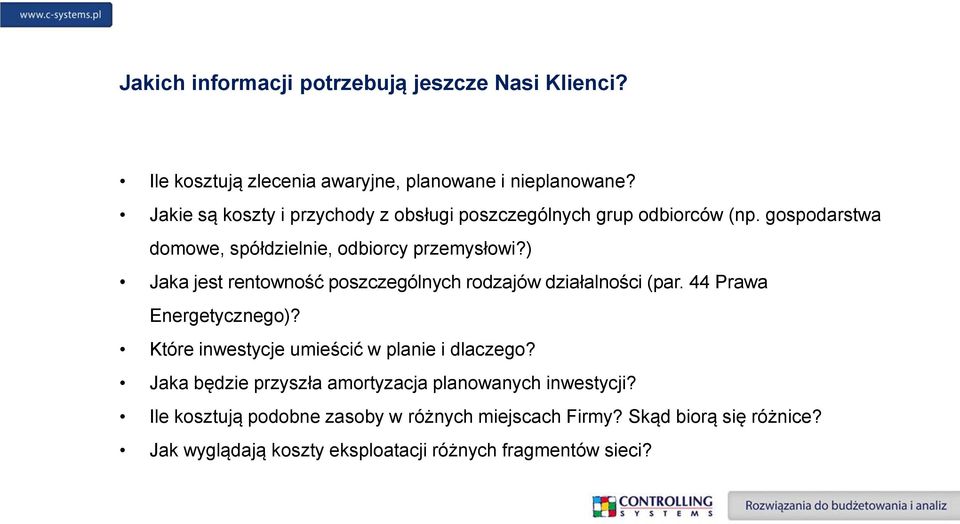 ) Jaka jest rentowność poszczególnych rodzajów działalności (par. 44 Prawa Energetycznego)? Które inwestycje umieścić w planie i dlaczego?