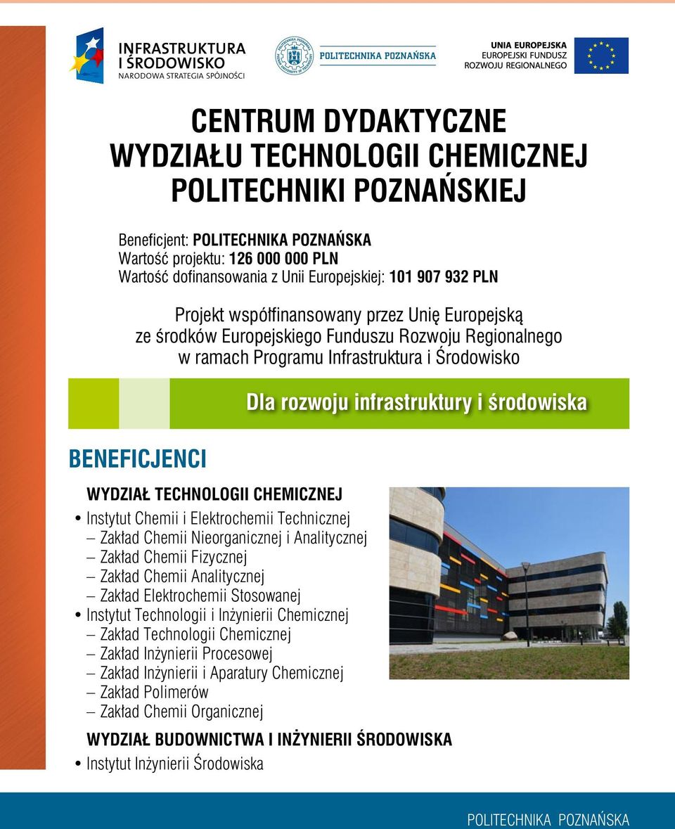 Instytut Chemii i Elektrochemii Technicznej Zakład Chemii Nieorganicznej i Analitycznej Zakład Chemii Fizycznej Zakład Chemii Analitycznej Zakład Elektrochemii Stosowanej Instytut Technologii i