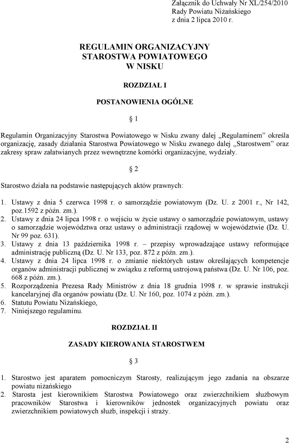 działania Starostwa Powiatowego w Nisku zwanego dalej Starostwem oraz zakresy spraw załatwianych przez wewnętrzne komórki organizacyjne, wydziały.