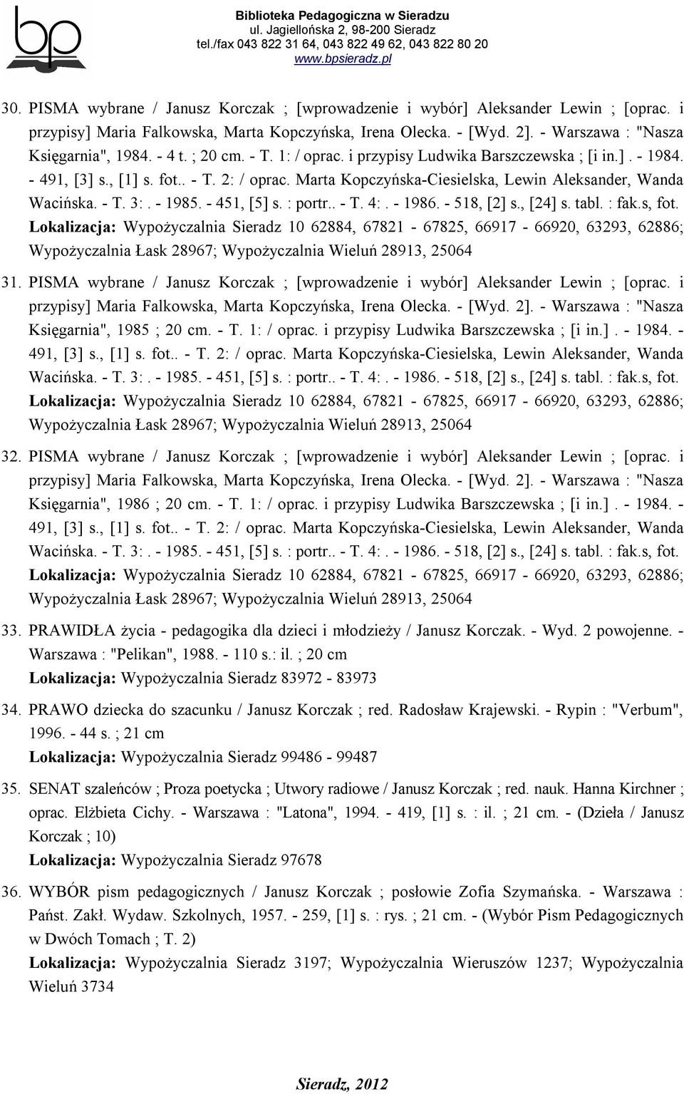 - 1985. - 451, [5] s. : portr.. - T. 4:. - 1986. - 518, [2] s., [24] s. tabl. : fak.s, fot.