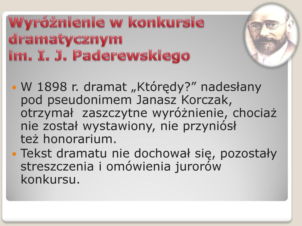 wyróżnienie, chociaż nie został wystawiony, nie przyniósł też