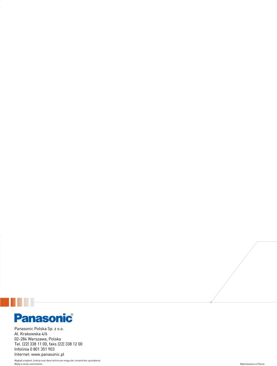 () 00, faks () 00 Infolinia 0 0 5 90 Internet: www.panasonic.