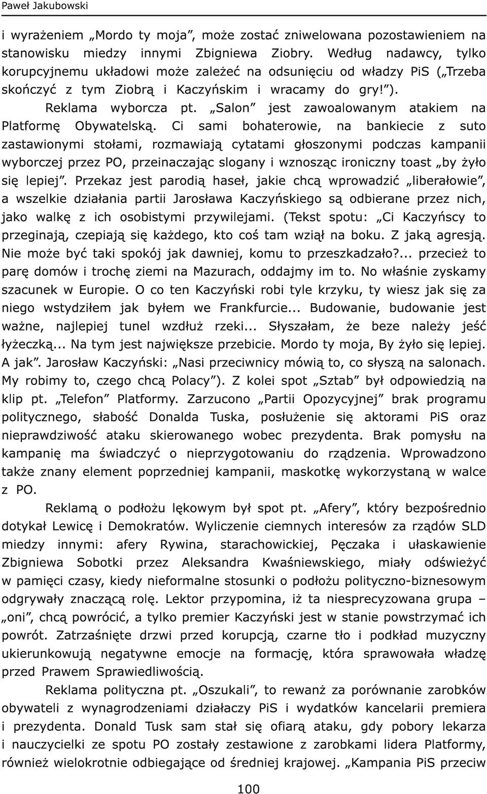 Salon jest zawoalowanym atakiem na Platformę Obywatelską.