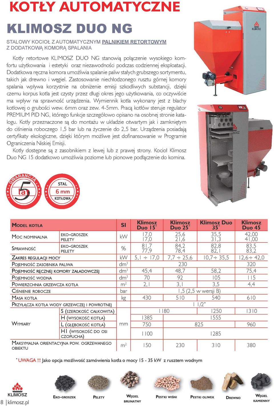 Dodatkowa ręczna komora umożliwia spalanie paliw stałych grubszego sortymentu, KLIMOSZ to od ponad 20 lat sprawdzona marka na rynku techniki grzewczej w Polsce i Europie, to wyłączny dystrybutor