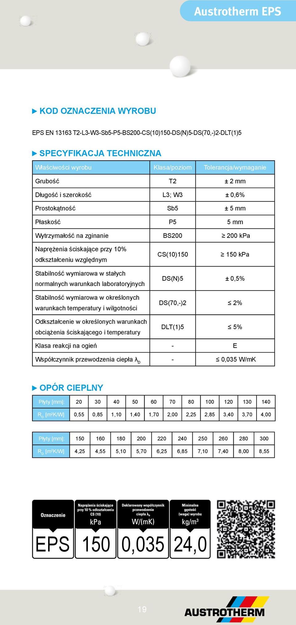 Stabilność wymiarowa w stałych normalnych warunkach laboratoryjnych Stabilność wymiarowa w określonych warunkach temperatury i wilgotności Odkształcenie w określonych warunkach obciążenia