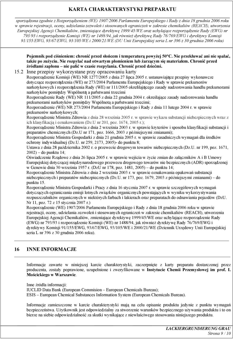 2 Inne przepisy wykorzystane przy opracowaniu karty Rozporządzenie Komisji (WE) NR 1277/2005 z dnia 27 lipca 2005 r.