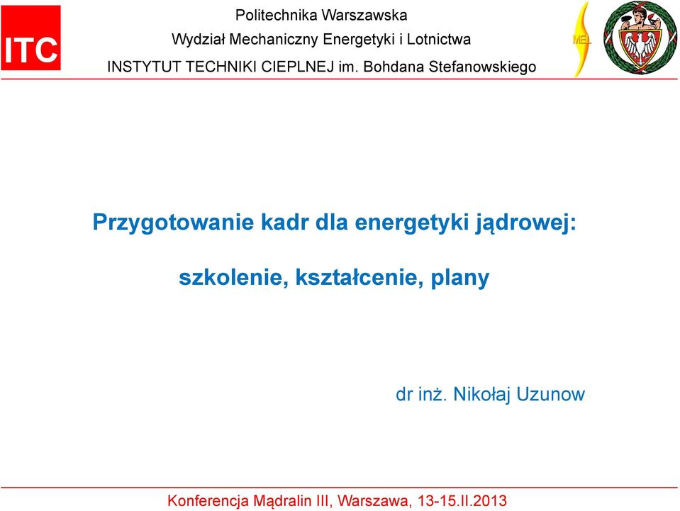 Bohdana Stefanowskiego Przygotowanie kadr dla energetyki jądrowej: