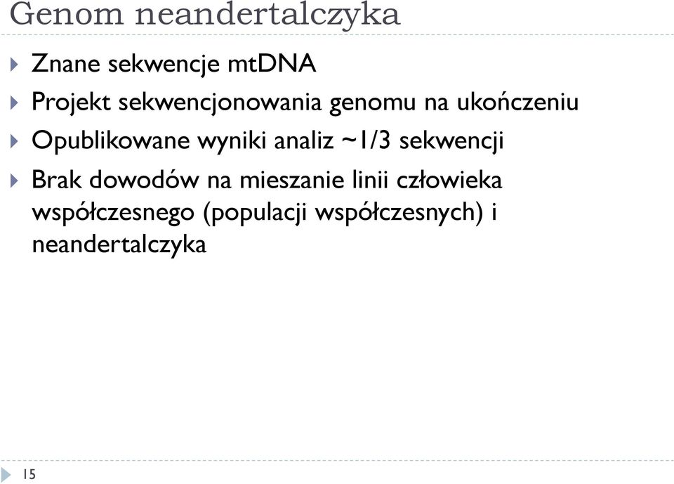 analiz ~1/3 sekwencji Brak dowodów na mieszanie linii