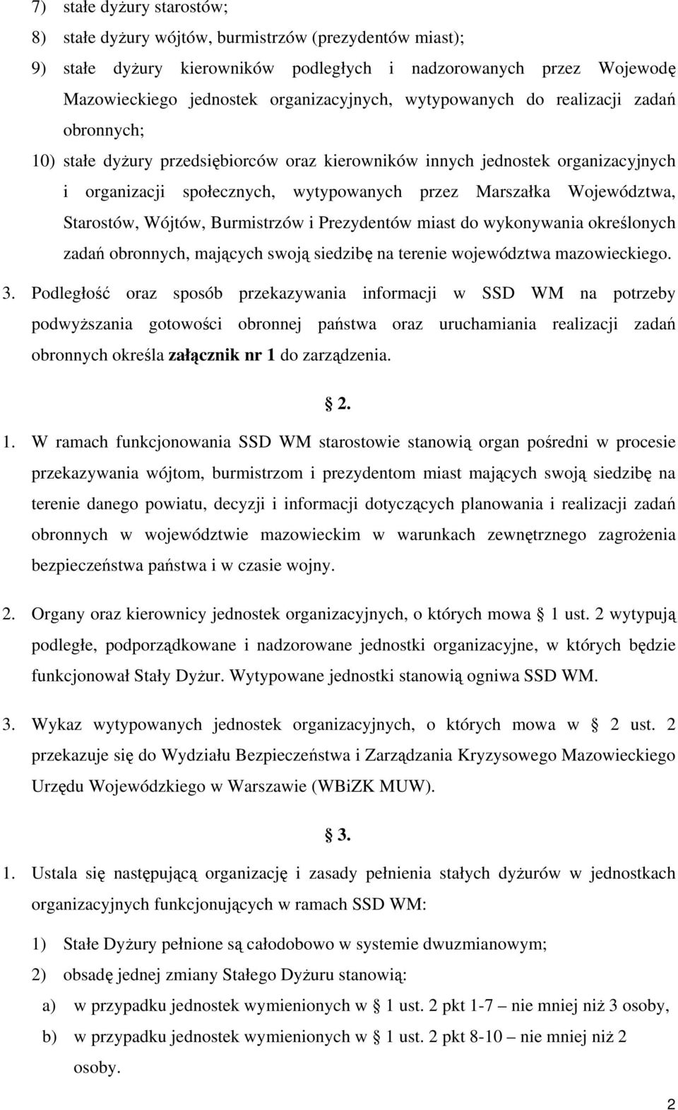 Starostów, Wójtów, Burmistrzów i Prezydentów miast do wykonywania określonych zadań obronnych, mających swoją siedzibę na terenie województwa mazowieckiego. 3.