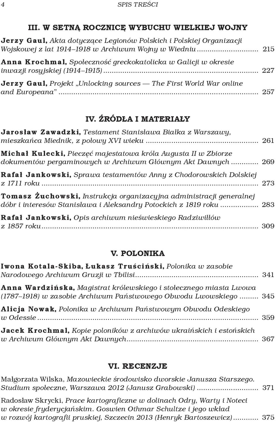 ŹRÓDŁA I MATERIAŁY Jarosław Zawadzki, Testament Stanisława Białka z Warszawy, mieszkańca Miednik, z połowy XVI wieku.