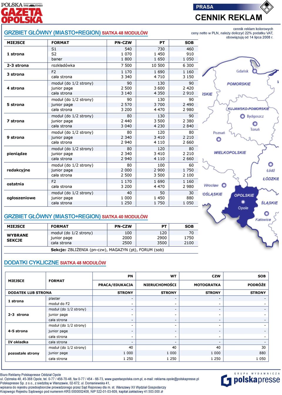 page 2 570 3 700 2 490 cała strona 3 200 4 470 2 980 moduł (do 1/2 strony) 80 130 90 7 strona junior page 2 440 3 500 2 380 cała strona 3 040 4 230 2 840 moduł (do 1/2 strony) 80 120 80 9 strona