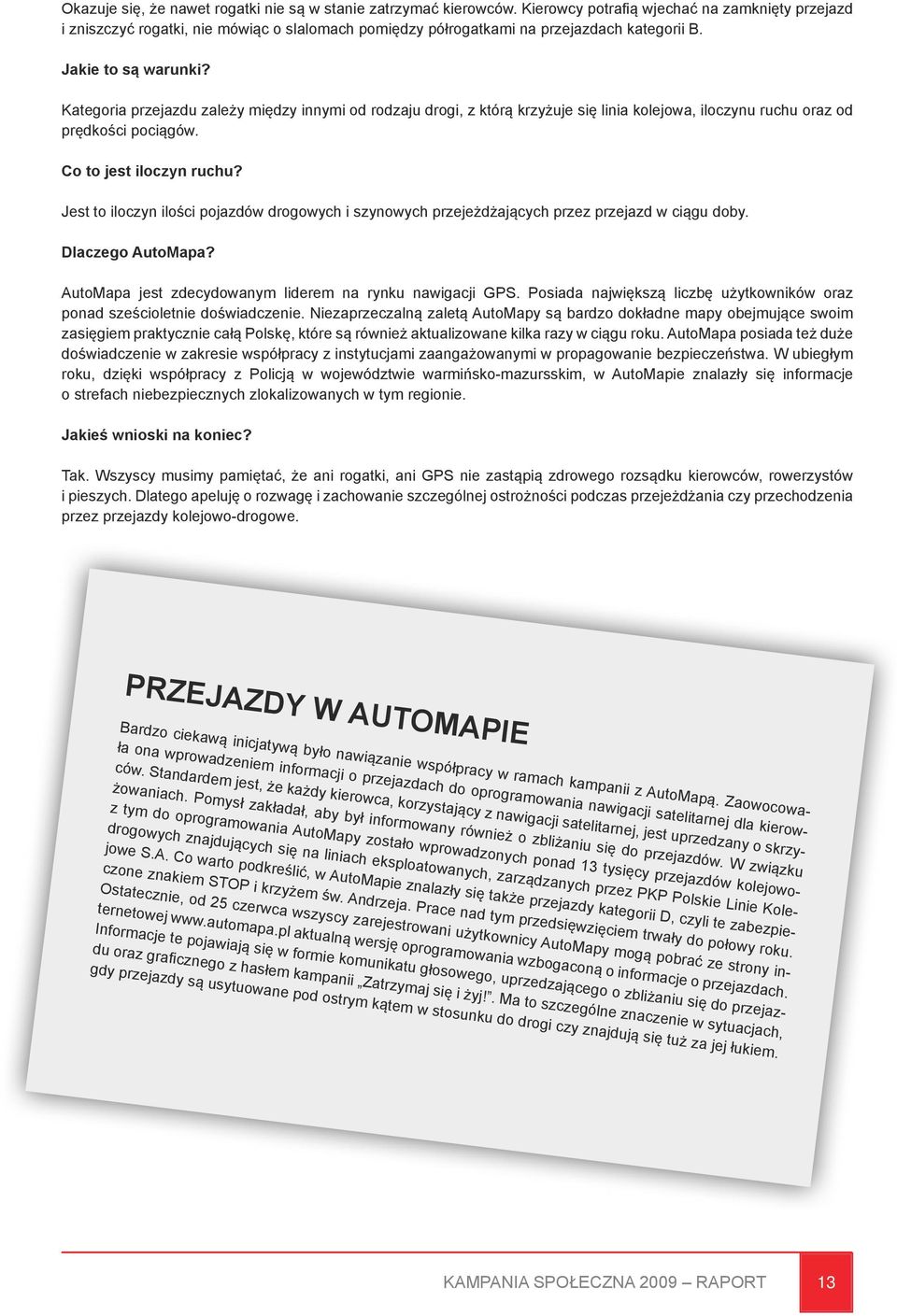 Kategoria przejazdu zależy między innymi od rodzaju drogi, z którą krzyżuje się linia kolejowa, iloczynu ruchu oraz od prędkości pociągów. Co to jest iloczyn ruchu?