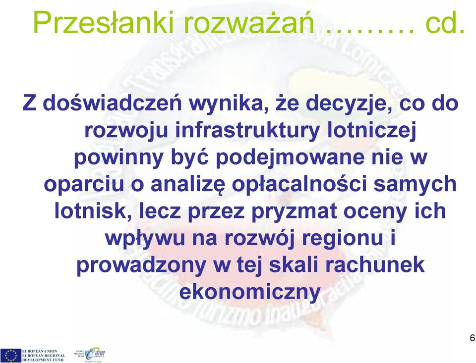 lotniczej powinny być podejmowane nie w oparciu o analizę