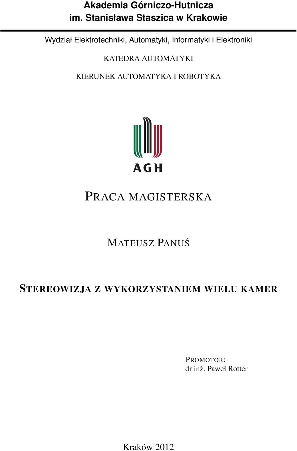 Informatyki i Elektroniki KATEDRA AUTOMATYKI KIERUNEK AUTOMATYKA I