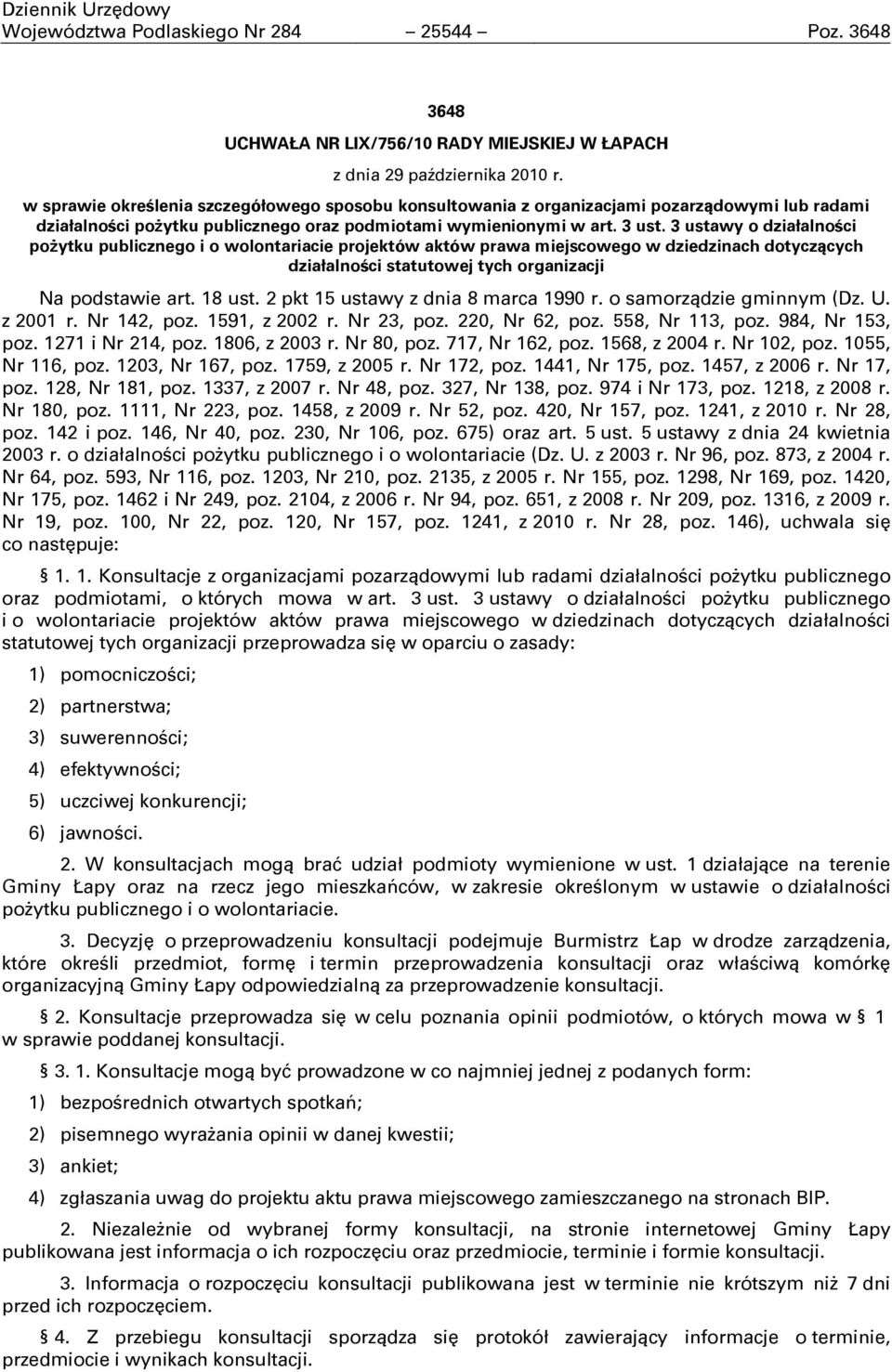 3 ustawy o działalności pożytku publicznego i o wolontariacie projektów aktów prawa miejscowego w dziedzinach dotyczących działalności statutowej tych organizacji Na podstawie art. 18 ust.