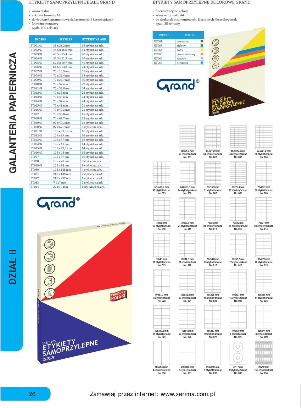 ET00/G 3, 65 etykiet na ark. ET00/G 4,5,9 64 etykiet na ark. ET003/G 4,5 5,4 etykiet na ark. ET004/G 5,5, 56 etykiet na ark. ET005/G 5,5 9,7 etykiet na ark. ET006/G 64,6, etykiet na ark.