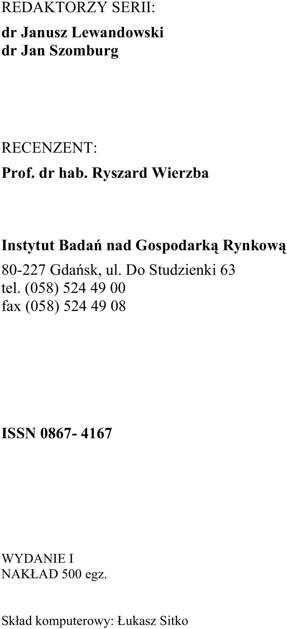 Ryszard Wierzba Instytut Bada nad Gospodark Rynkow 80-227 Gda sk, ul.