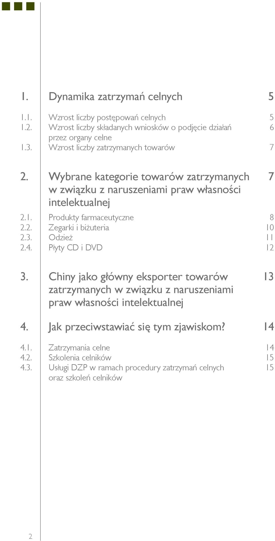 2. Zegarki i biżuteria 10 2.3. Odzież 11 2.4. Płyty CD i DVD 12 3.