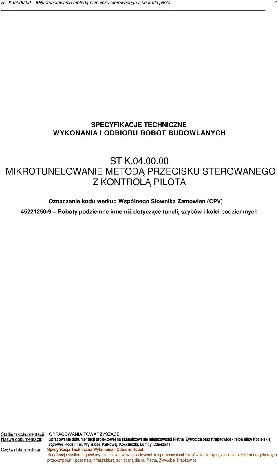 00 MIKROTUNELOWANIE METODĄ PRZECISKU STEROWANEGO Z KONTROLĄ PILOTA