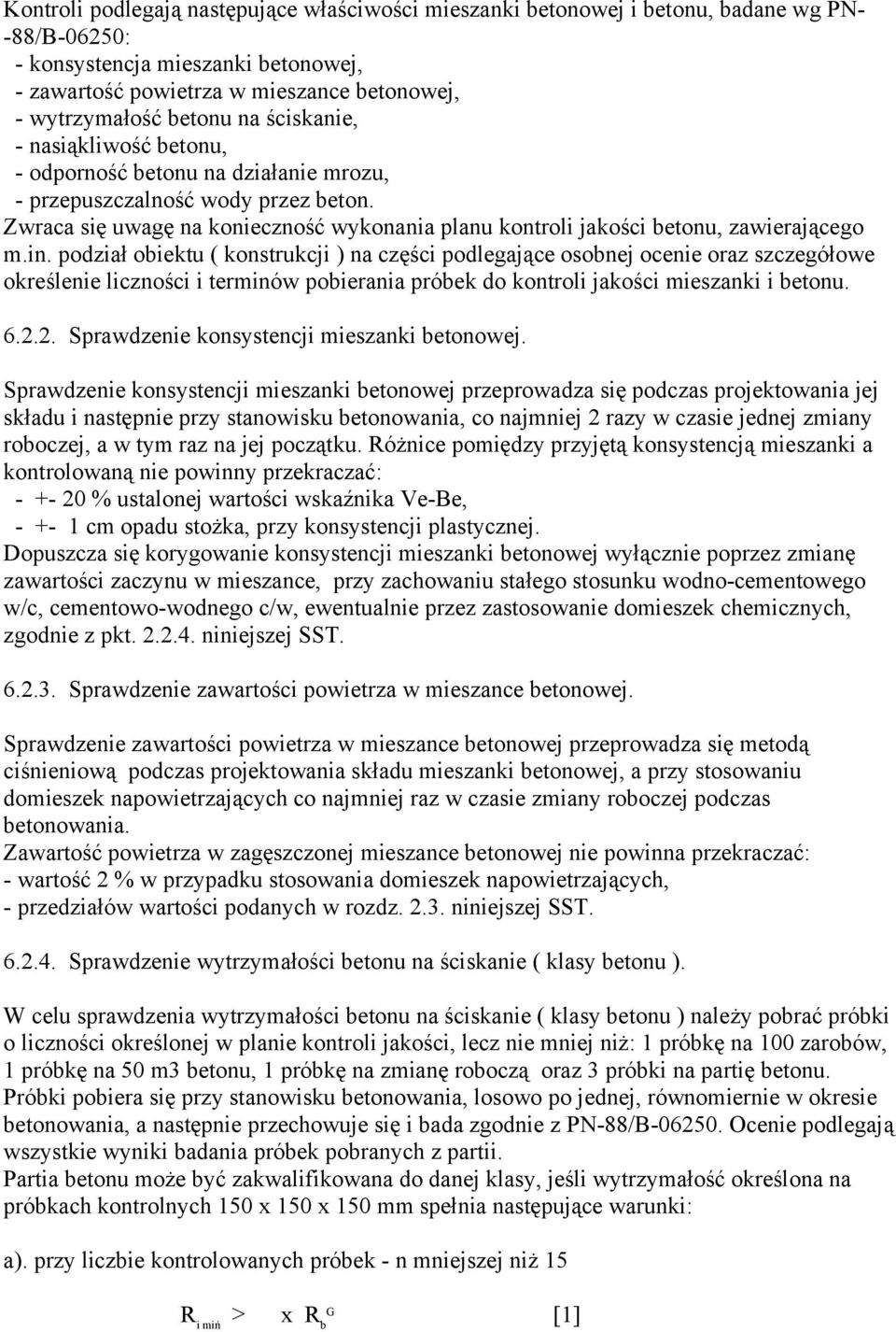 Zwraca się uwagę na konieczność wykonania planu kontroli jakości betonu, zawierającego m.in.