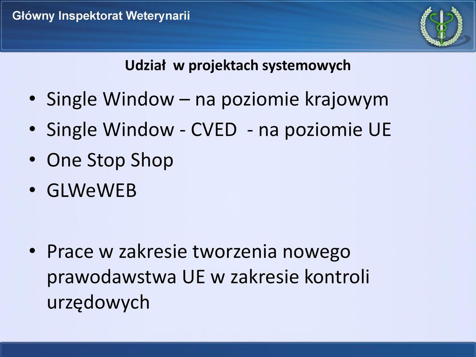 poziomie UE One Stop Shop GLWeWEB Prace w zakresie